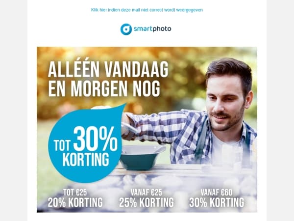 Hi, alleen vandaag en morgen nog: tot 30% korting