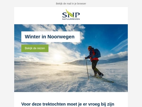 Voor deze trektochten moet je er vroeg bij zijn