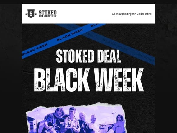 Ontdek hier de Stoked BLACK WEEK Deals