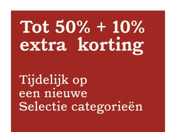 Tot 50% korting + 10% extra korting op nieuwe categorieën