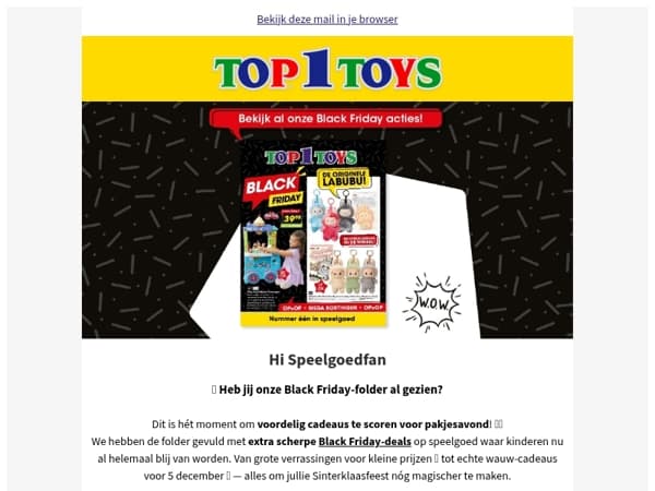 🖤 𝙊𝙤𝙠 𝘽𝙡𝙖𝙘𝙠 𝙁𝙧𝙞𝙙𝙖𝙮 𝙗𝙞𝙟 𝙏𝙤𝙥𝟭𝙏𝙤𝙮𝙨 - Bekijk de scherpe deals 💥