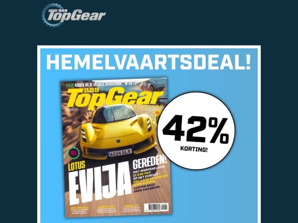 Hemelvaartsdeal: 1 jaar TopGear met 42% korting (alleen dit weekend)