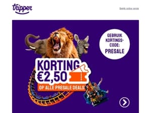 € 2,50 extra korting op alle presale 🎫