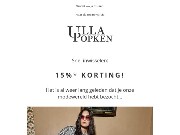 Niet vergeten! 15 % voor een weerzien met jou...