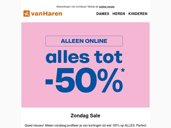 Alleen vandaag:tot -50% op ALLES* 🚨