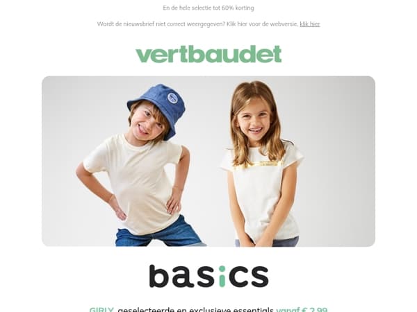 Nieuwe BASICS vanaf €2,99...Goed voor uw portemonnee