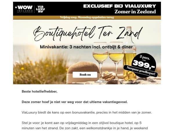 Vrijdag weg. Maandag opgeladen terug. Luxe zomerweekend in Zeeland!