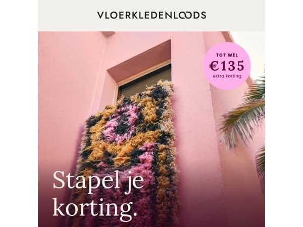 Stapel je korting: tot €135,- voordeel op álle vloerkleden! 🛋️