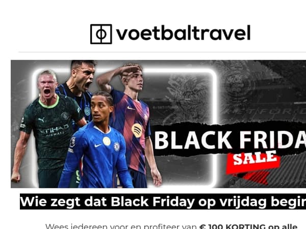 💣Vroege Black Friday-deal: ontvang nu €100 korting!