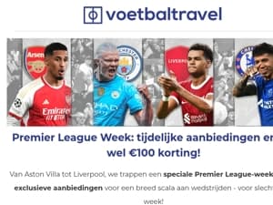 Premier League Week: tijdelijke aanbiedingen en tot wel €100 korting!