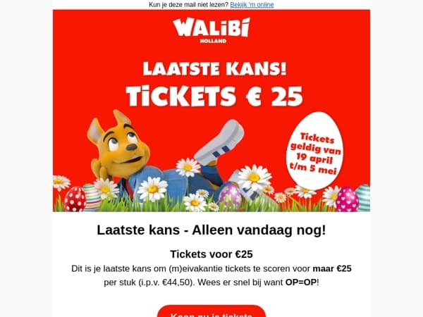 🐥 Alleen vandaag nog: tickets voor maar € 25!