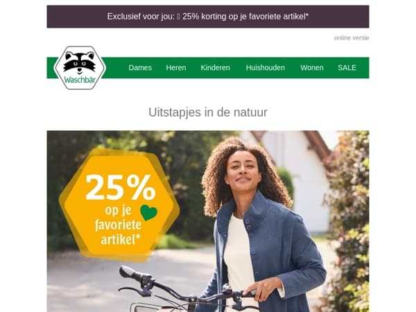 ✨ Exclusief voor jou als abonnee 🎀 25% op je favoriete artikel!*