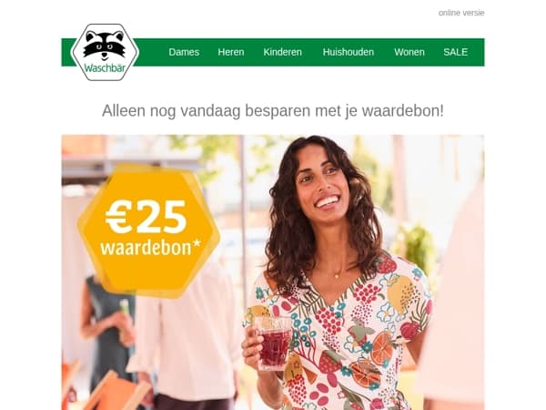 Alleen nog vandaag: een €25-waardebon* 🎁 cadeau!