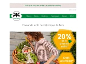 Fiets en vrij door de lente! 🚵‍♂️ Mis het niet: 20% op je favoriete artikel + gratis verzending* 💝 