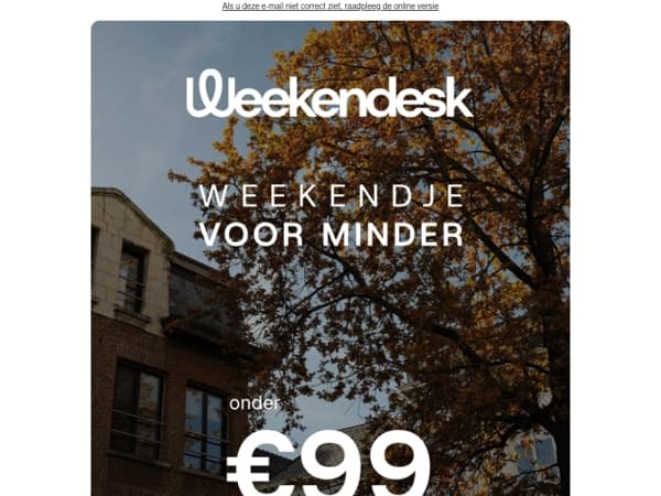 Een weekendje weg voor minder dan €99? JA!