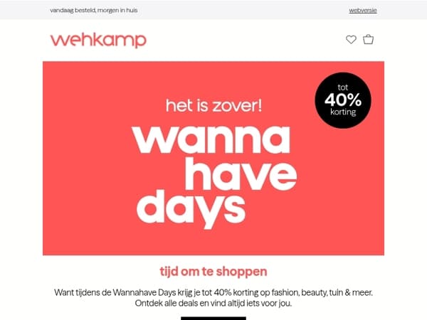 Wannahave Days! Tot -40% 🚨