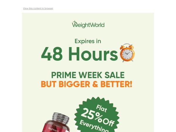 Expires in 48 Hrs: 25% Off BIGGEST Prime Week Deal!