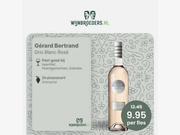 ☀️ Zonnig weer? Tijd voor rosé! Gérard Bertrand Gris Blanc nu €9,95