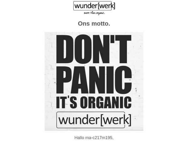 Don't Panic - it's organic.