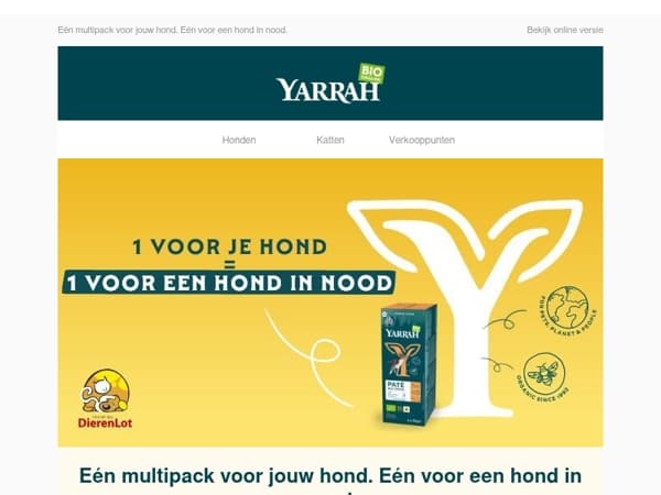 Eén multipack voor jouw hond. Eén voor een hond in nood.