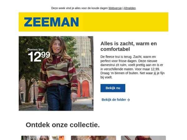 Alles is zacht, warm en comfortabel