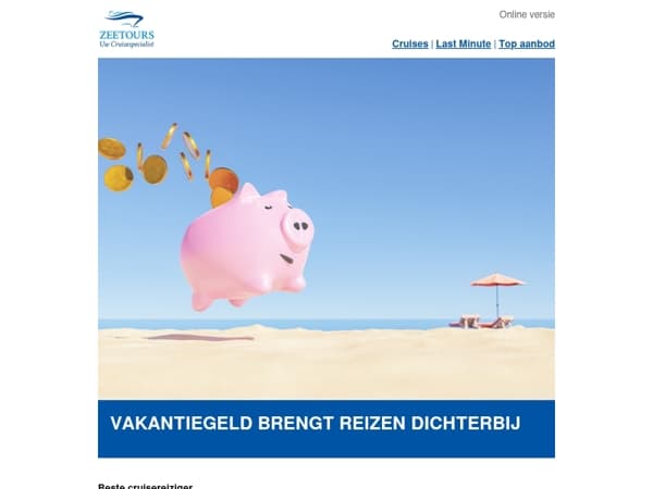 Zet uw vakantiegeld om in zeezicht en vakantiegevoel